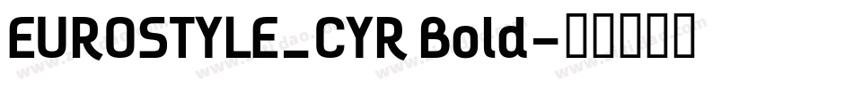 EUROSTYLE_CYR Bold字体转换